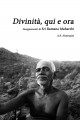 Divinità Qui e Ora - Insegnamenti di Sri Ramana Maharsi
